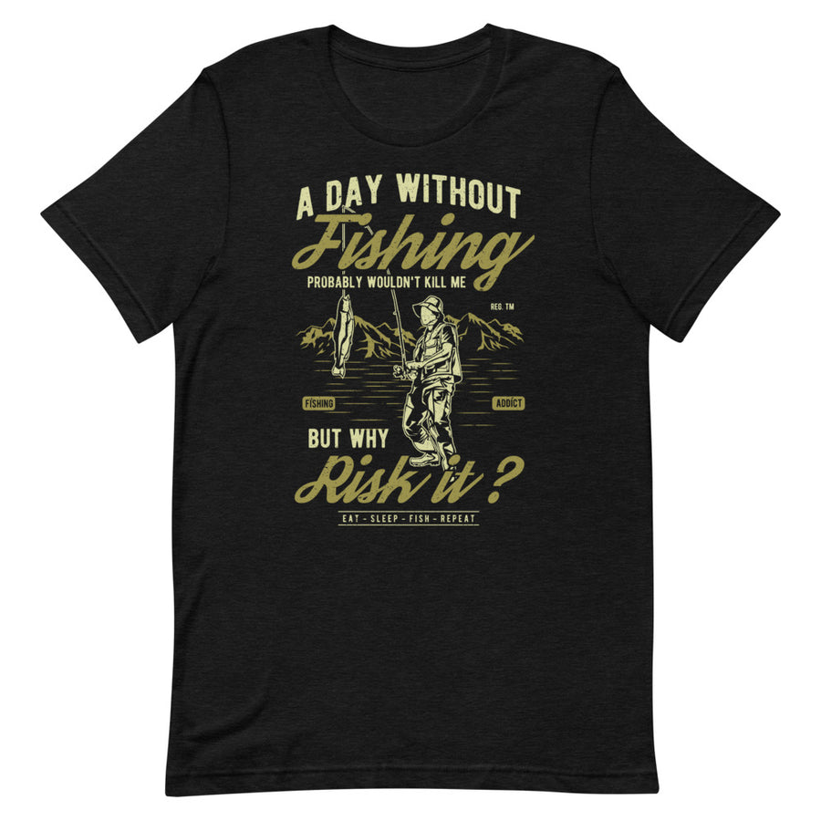 A Day Without Fishing